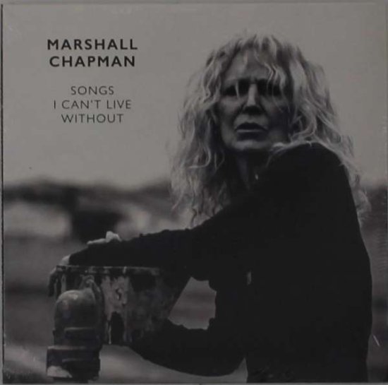 Cover for Marshall Chapman · Songs I Can't Live Without (CD) (2020)