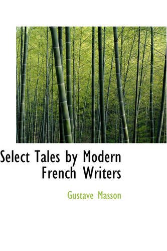 Cover for Gustave Masson · Select Tales by Modern French Writers (Hardcover Book) (2008)