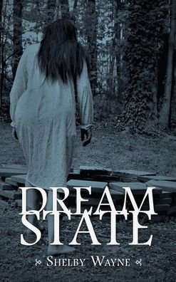 Cover for Shelby Wayne · Dream State (Hardcover Book) (2022)