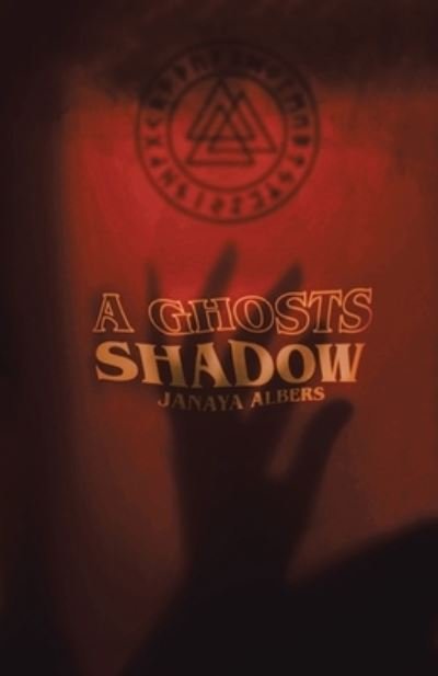 Cover for Janaya Albers · Ghosts Shadow (Book) (2022)