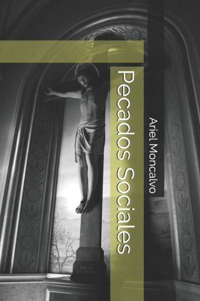 Cover for Ariel Moncalvo · Pecados Sociales (Paperback Book) (2018)