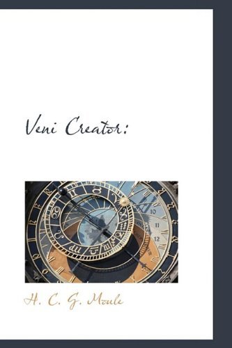 Cover for H. C. G. Moule · Veni Creator (Hardcover Book) (2009)