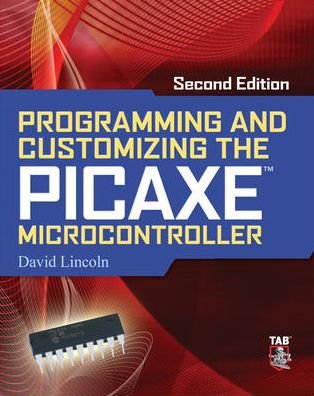 Cover for David Lincoln · Programming and Customizing the PICAXE Microcontroller 2/E (Paperback Book) (2011)