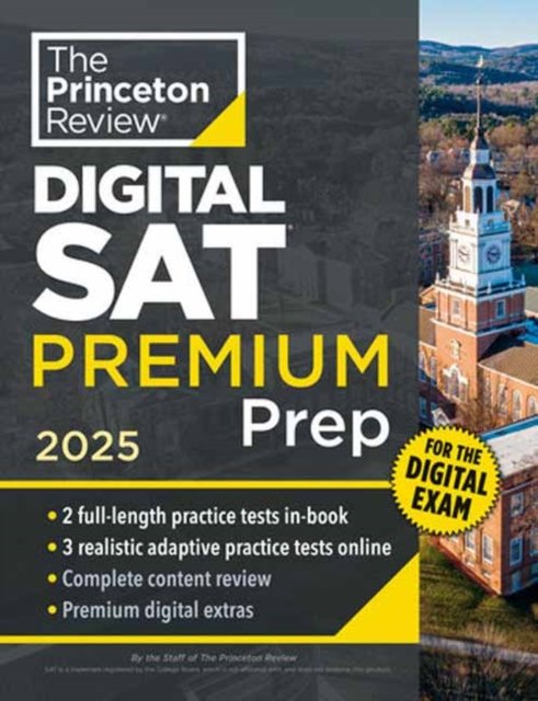 Cover for The Princeton Review · Princeton Review Digital SAT Premium Prep, 2025: 5 Full-Length Practice Tests (2 in Book + 3 Adaptive Tests Online) + Online Flashcards + Review &amp; Tools (Paperback Book) (2024)