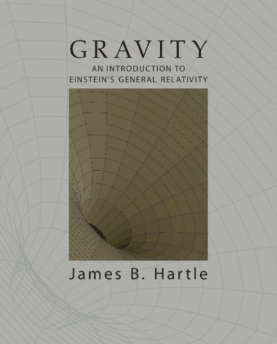 Cover for Hartle, James B. (University of California, Santa Barbara) · Gravity: An Introduction to Einstein's General Relativity (Hardcover Book) (2021)