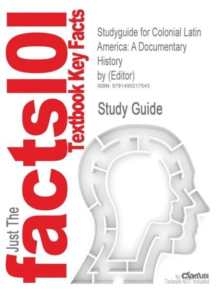 Cover for Cram101 Textbook Reviews · Studyguide for Colonial Latin America: a Documentary History by (Editor) (Paperback Book) (2013)