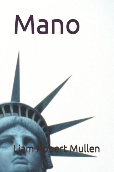 Cover for Liam Robert Mullen · Mano (Paperback Book) (2017)