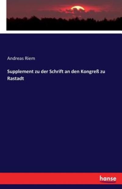 Cover for Riem · Supplement zu der Schrift an den K (Book) (2017)