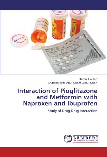 Cover for Shamim Reza Abul Kalam Lutful Kabir · Interaction of Pioglitazone and Metformin with Naproxen and Ibuprofen: Study of Drug Drug Interaction (Paperback Book) (2011)