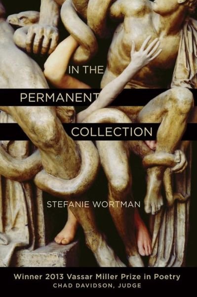 Cover for Stephanie Wortman · In the Permanent Collection - Vassar Miller Prize in Poetry (Paperback Book) (2014)