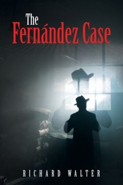 Cover for Richard Walter · The Fernandez Case (Paperback Book) (2020)