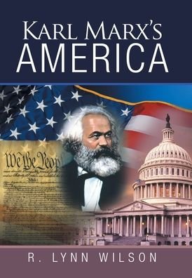 Cover for R Lynn Wilson · Karl Marx's America (Hardcover Book) (2022)