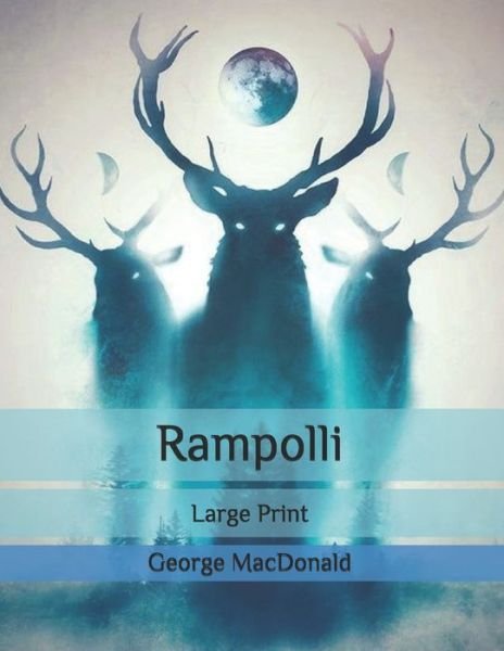 Cover for George MacDonald · Rampolli: Large Print (Paperback Book) (2020)