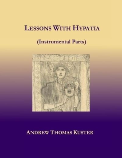 Cover for Andrew Thomas Kuster · Lessons With Hypatia (Instrumental Parts) (Paperback Book) (2020)