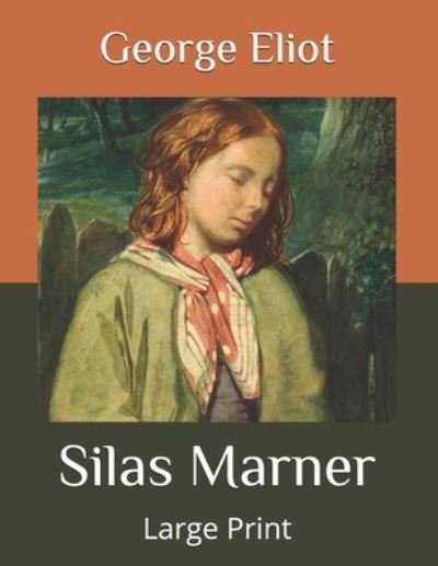 Cover for George Eliot · Silas Marner: Large Print (Paperback Book) (2020)