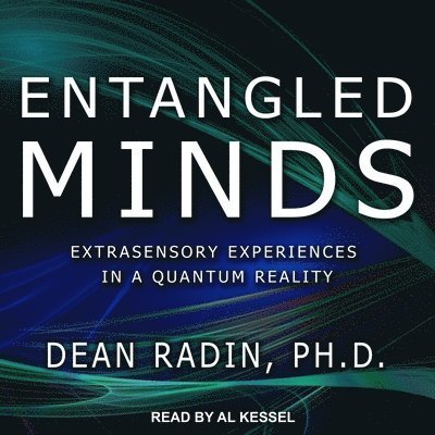 Entangled Minds - Dean Radin Phd - 音乐 - TANTOR AUDIO - 9798200375554 - 2019年1月29日