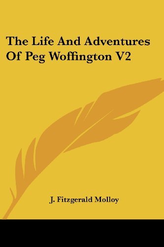 Cover for J. Fitzgerald Molloy · The Life and Adventures of Peg Woffington V2 (Paperback Book) (2005)