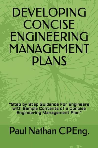 Developing Concise Engineering Management Plans - Paul Nathan - 图书 - Independently Published - 9781982978556 - 2018年5月28日