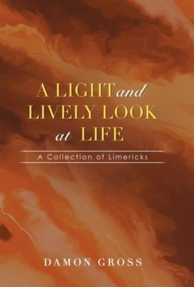 Cover for Damon Gross · A Light and Lively Look at Life (Hardcover Book) (2021)