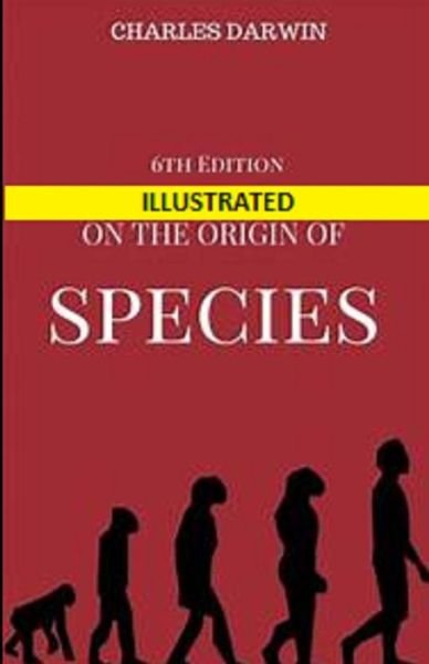 Cover for Charles Darwin · On the Origin of Species, 6th Edition Illustrated (Paperback Book) (2020)