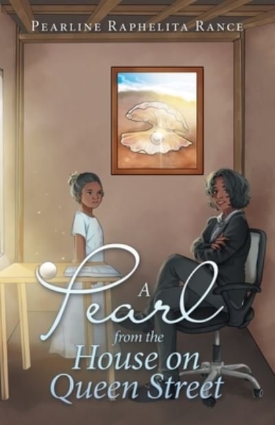 Cover for Pearline Raphelita Rance · Pearl from the House on Queen Street (Book) (2022)