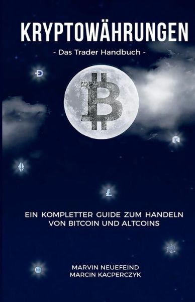 Cover for Marvin Neuefeind · Kryptowährungen : Das Trader Handbuch (Paperback Book) (2018)
