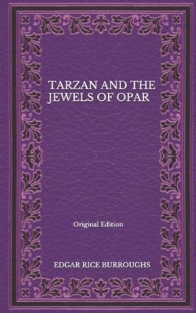 Cover for Edgar Rice Burroughs · Tarzan And The Jewels Of Opar - Original Edition (Paperback Book) (2020)