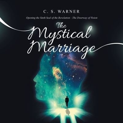 Cover for C. S. Warner · Mystical Marriage (Book) (2020)