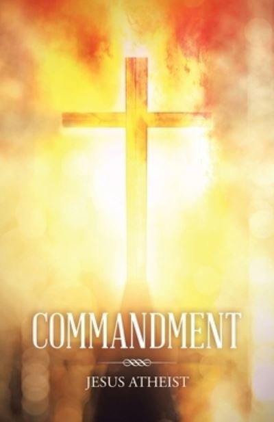 Cover for Jesus Atheist · Commandment (Paperback Book) (2021)