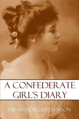 Cover for Sarah Morgan Dawson · A Confederate Girl's Diary (Paperback Book) (2018)