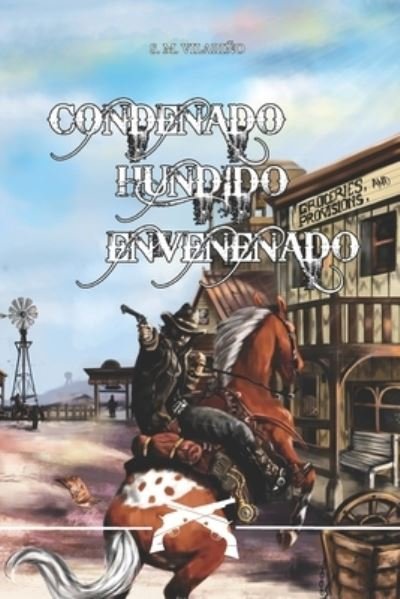 Cover for Santiago Martin Vilarino · Condenado Hundido Envenenado - Condenado Hundido Envenenado (Paperback Book) (2021)