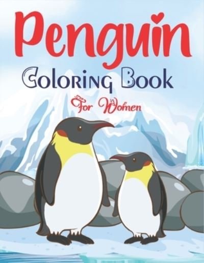 Cover for Mahleen Press · Penguin Coloring Book For Women (Paperback Book) (2020)