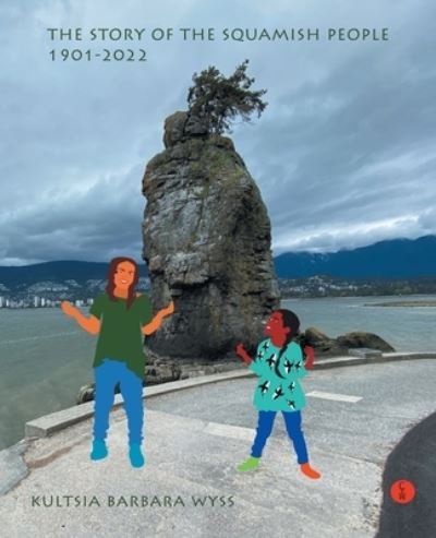 Cover for Kultsia Barbara Wyss · Story of the Squamish People (Book) (2022)
