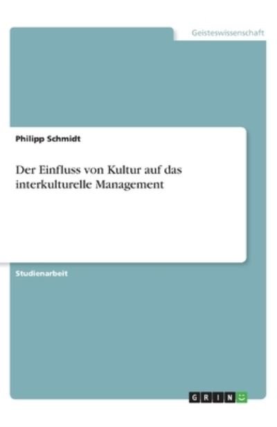 Der Einfluss von Kultur auf das - Schmidt - 图书 -  - 9783346242563 - 