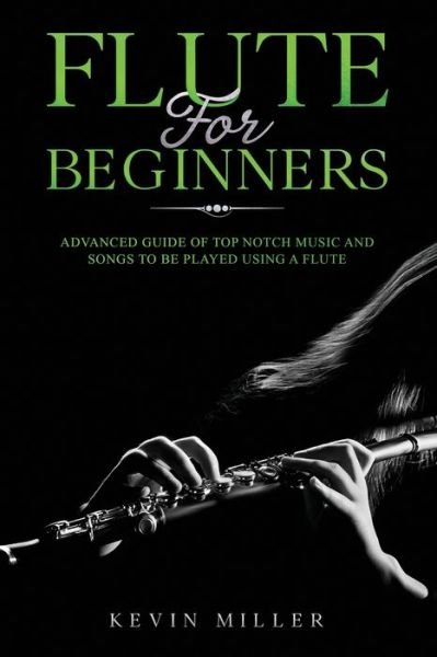 Cover for Kevin Miller · Flute for Beginners (Paperback Book) (2020)