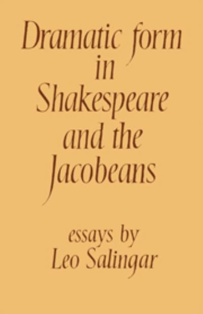 Cover for Leo Salingar · Dramatic Form in Shakespeare and the Jacobeans (Hardcover Book) (1986)