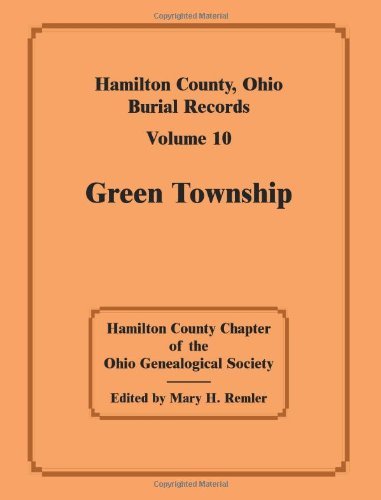 Cover for Hamilton Co Chapter - Ohio Geneal Soc · Hamilton County, Ohio, Burial Records, Volume 10, Green Township (Paperback Book) (2013)