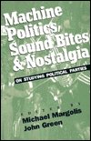 Cover for Michael Margolis · Machine Politics, Sound Bites, and Nostalgia: On Studying Political Parties (Paperback Book) (1993)