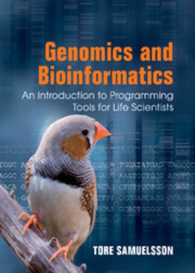 Cover for Samuelsson, Tore (Goteborgs Universitet, Sweden) · Genomics and Bioinformatics: An Introduction to Programming Tools for Life Scientists (Hardcover Book) (2012)