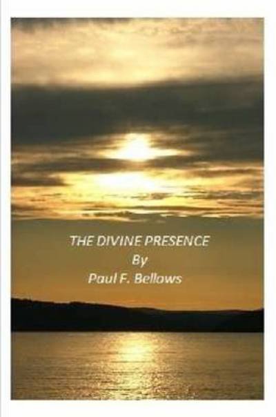 Cover for Paul F Bellows · The Divine Presence (Paperback Book) (2015)