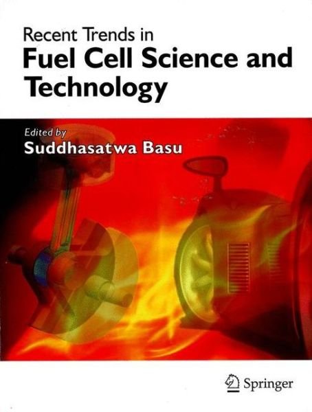 Recent Trends in Fuel Cell Science and Technology -  - 图书 - Springer-Verlag New York Inc. - 9781441922564 - 2010年11月4日