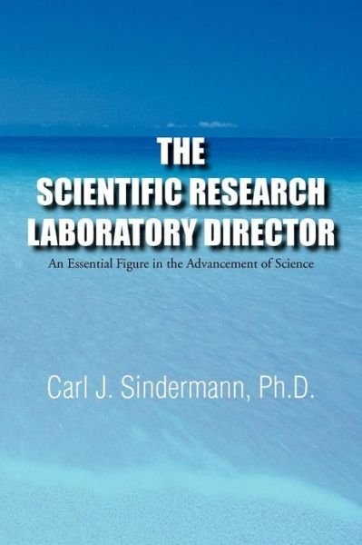 Cover for Carl J. Sindermann · The Scientific Research Laboratory Director: an Essential Figure in the Advancement of Science (Paperback Book) (2012)
