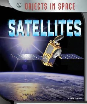 Cover for Ruth Owen · Satellites (Hardcover Book) (2014)