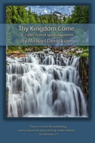 Thy Kingdom Come - Michael Derrickson - 图书 - Createspace Independent Publishing Platf - 9781499228564 - 2014年4月22日