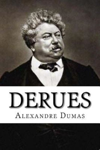 Derues - Alexandre Dumas - 图书 - Createspace Independent Publishing Platf - 9781533188564 - 2016年5月11日
