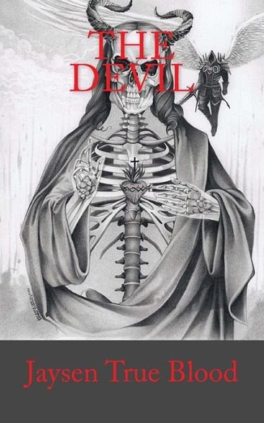 The Devil - Jaysen True Blood - 图书 - Createspace Independent Publishing Platf - 9781539678564 - 2016年10月21日