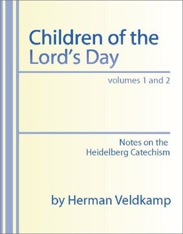Cover for Herman Veldkamp · Children of the Lord's Day: Notes on the Heidelberg Catechism (Paperback Book) (2002)