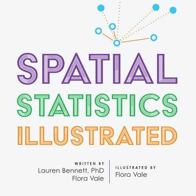 Cover for Lauren Bennett · Spatial Statistics Illustrated (Book) (2025)