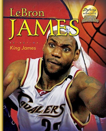 Cover for Michael Sandler · Lebron James: I Love Challenges! (Defining Moments: Super Athletes) (Hardcover Book) (2009)