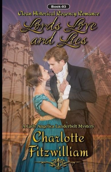 Cover for His Everlasting Love Media · Lords, Love and Lies (Book 3) (Paperback Book) (2019)